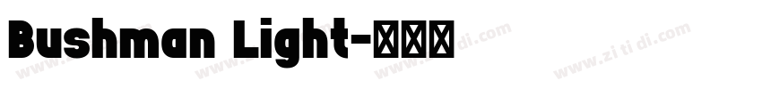 Bushman Light字体转换